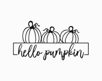 Hello pumpkin svg, Fall pumpkin svg, Thanksgiving svg, Autumn svg, Fall shirt svg, Thanksgiving gift, Halloween svg, cut files for cricut