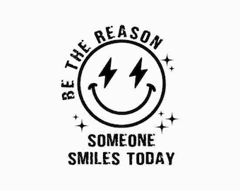 Be The Reason Someone Smiles Today SVG PNG Positive Quotes Svg Inspirational Quote Png Groovy Svg Positive Affirmation Aesthetic Sublimation
