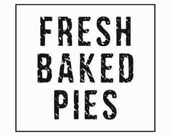 Fresh Baked Pies SVG | Bakery sign SVG | Vintage bakery cut file | Rustic bakery decor SVG | Distressed bakery svg | Commercial Use