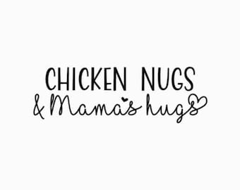 Chicken Nugs SVG, Mama's Hugs SVG, Toddler SVG , Kids svg, Toddler Shirt svg, Kids Shirt svg, Funny Toddler svg,Kids Design,Cricut Cut Files