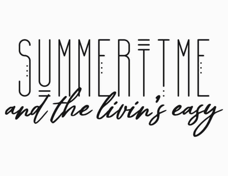 Summertime and the Livin's Easy SVG Unlimited Commercial License Svg