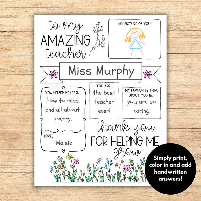 May include: Printable thank you card for a teacher with a flower border. The card has space for a student to write about their teacher and draw a picture. The text on the card says "to my AMAZING teacher Miss Murphy".