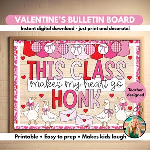 May include: A Valentine's Day bulletin board with a wooden frame. The design features red and pink elements, including hearts, pennants, and the phrase "THIS CLASS makes my heart go HONK." Includes cartoon ducks and envelopes.