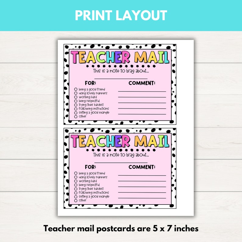 May include: Two pink and white teacher mail postcards with black polka dots. Each card has a section for "For" and "Comment". The "For" section has a checklist of positive behaviors for students, such as "being a good friend" and "working hard". The text "Teacher Mail" is in rainbow colors. The text "This is a note to brag about..." is in black. The cards are 5 x 7 inches.