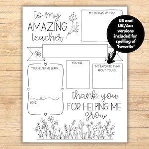 May include: A printable black and white teacher appreciation card with a floral border. The card says "to my AMAZING teacher" and includes space for a picture, a message about what the teacher helped the student learn, and a message about what the student loves about the teacher. The card also says "thank you for helping me grow".