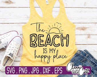 The Beach is my Happy Place Svg Vacation Svg Beach Svg Summer Svg Vacay Svg Svg Cut Files Cricut Cut Files Silhouette Cut Files Svg Designs