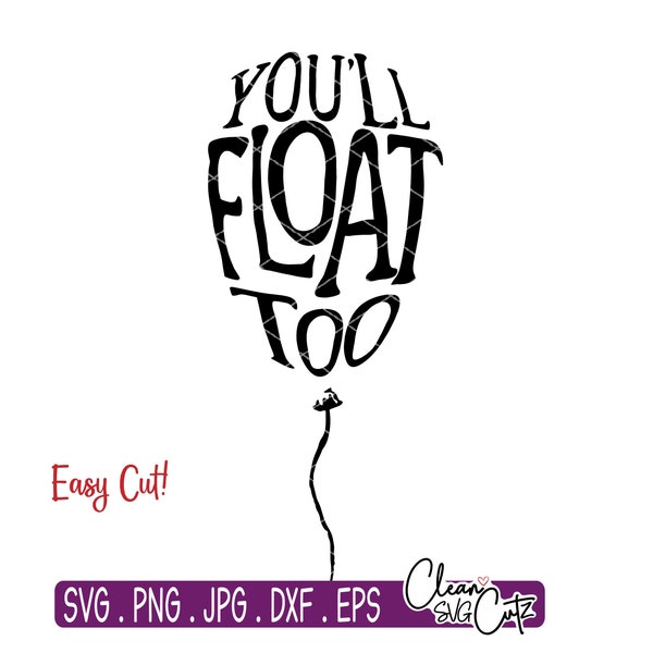 You'll Float Too SVG, Scary Clown SVG, Halloween Svg, Pennywise Svg, Red Balloon Svg, Halloween clipart, It svg, Cricut Silhouette Dxf Png