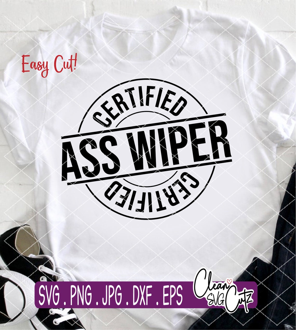 Certified ASS WIPER Svg Crazy Family Dxf Jpeg Png Cameo Etsy Ireland