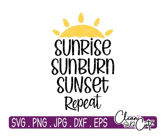 Sunrise Sunburn Sunset Repeat Lake Or Beach T-Shirt Sunrise Sunburn Sunset Repeat Lake Or Beach T-Shirt