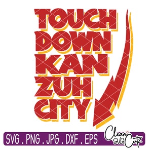 Op de afbeelding: Een grafisch ontwerp met de woorden "TOUCH DOWN KAN ZUH CITY" in rode letters met een gele omlijning. Een rode pijl met een gele omlijning wijst naar beneden. De onderkant van de afbeelding heeft de bestandstypen SVG, PNG, JPG, DXF en EPS in paars.