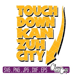 Op de afbeelding: Grafisch ontwerp met de woorden "TOUCH DOWN KAN ZUH CITY" in geel, omlijnd in zwart, met een gele pijl. Bestandstype opties: SVG, PNG, JPG, DXF en EPS.