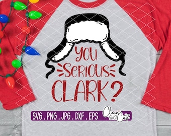 You Serious Clark SVG: Christmas Vacation, Griswold (Digital File)