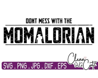 Momalorian SVG File: Cricut & Silhouette Cut File (Digital Download)