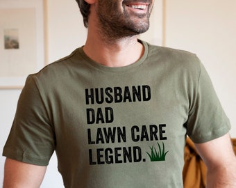 Husband Dad Lawn Care Legend Shirt, For Husband, Fathers Day Shirt, Husband Gift, Gardening Shirt, Gifts For Husband, Best Husband Gift