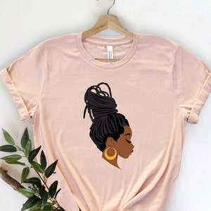 Black Woman With Dreadlocks Shirt, Afro Women Shirt, Black Women Shirt, Cute Women Shirt, Gift to Her , I am Black Women Shirt