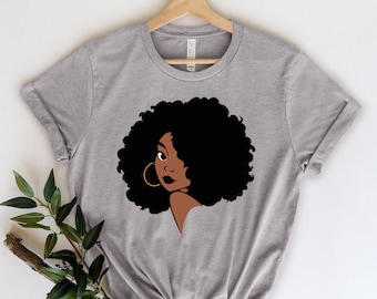 Afro Women Shirt, Black Women Shirt, Cute Women Shirt, Gift to Her , I am Black Women Shirt