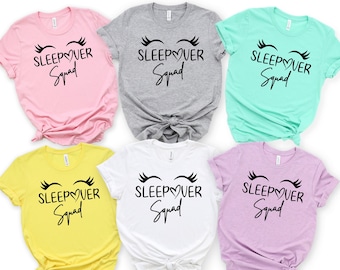 Sleepover Squad Shirt, Birthday Squad, Slumber Party, Birthday Shirt, Gifts for Friend, Bachelorette Party, Birthday Party, Friend Gift