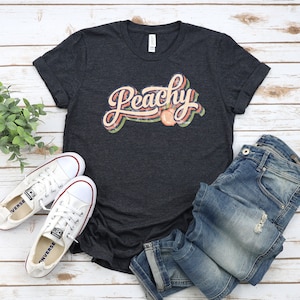 Retro Peachy Shirt-Summer Shirt-Vintage Shirt-Peachy T-Shirt-Gift For Her-Funny Shirts-Sarcastic Shirt-Birthday Gift