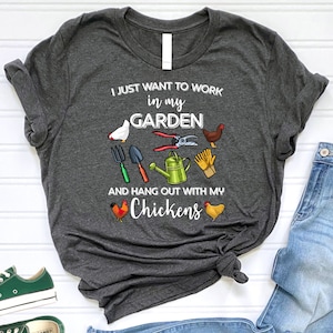 I Just Want To Work In My Garden And Hangout With My Chickens Shirt, Chicken Shirt, Gardening Shirt, Plant Shirt, Garden Shirt,