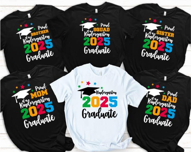 2025 Graduate Shirt, Graduate Group Shirts, Gratuate Matching Shirts, 2025 Kindergarten Graduate Shirt, Graduate Gift, Proud Mom of Graduate image 1