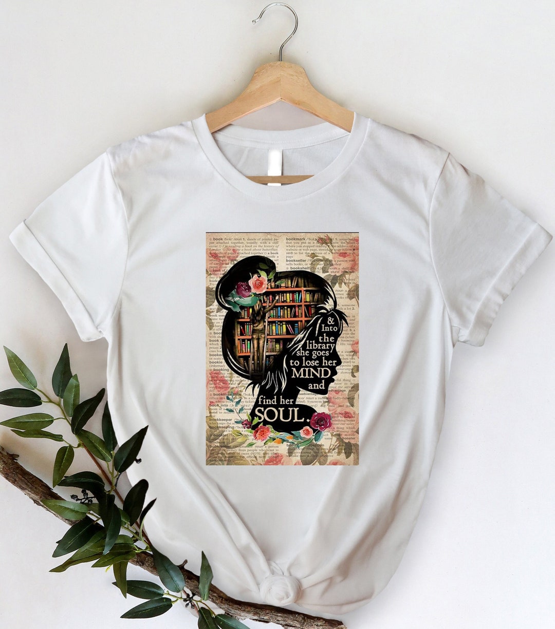 And Into the Library She Goes to Lose Her Mind and Find Her Soul Shirt ...