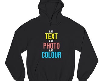 Personalised Unisex Hoodie Any Text Photo Hooded Jumper Gift For Men And Women