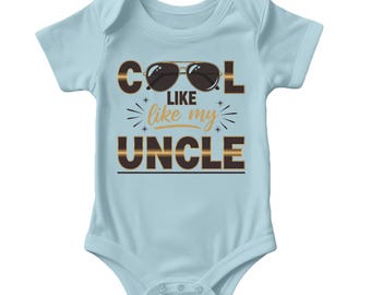 Cool Like My Uncle Baby Bodysuit Unisex Infant Newborn Outfit