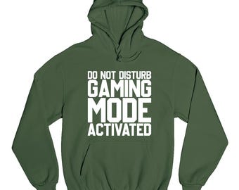 Do Not Disturb Gaming Mode Activated Unisex Hoodie Gamer Games Addict Stuff Apparel Jumper