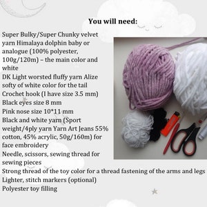 May include: Supplies needed to crochet a plush toy: two balls of yarn, one pink and one white, black yarn, a crochet hook, black eyes, a pink nose, scissors, a lighter, and a needle.  You will need strong thread for attaching the arms and legs.