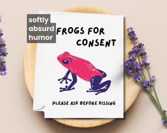 Absurd Humor Card About Consent – please ask before kissing, frogs for consent, feminist humor, gallows humor, black humor