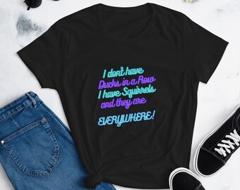 I Don't Have Ducks in a Row Kurzarm-T-Shirt für Frauen