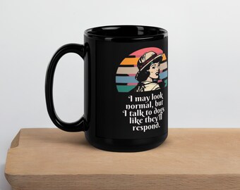 Talk to Dogs Schwarze Glossy Tasse