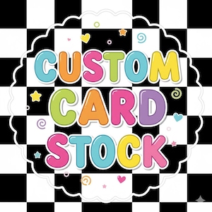 Custom Cardstock for Freshies