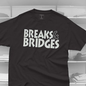 Breaks & Bridges, Music Unisex Crew Neck T-Shirt, Music Lover Tee, Musicians Shirt, Musician Gift