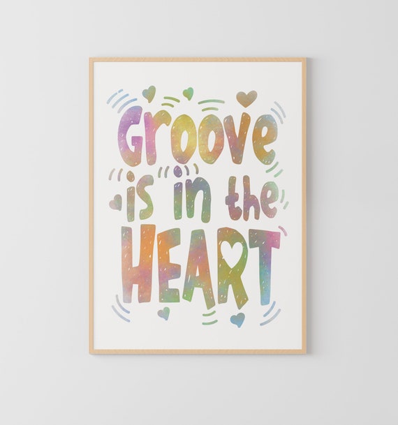 groove is in the heart, music therapy, Music quote print, Music education, music Affirmations, music class poster