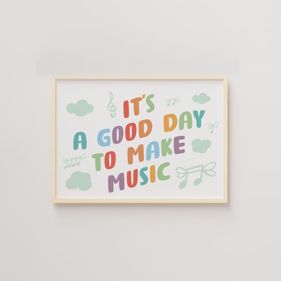 Music Classroom Poster, It's a Good Day to Make Music Wall Art (Digital Download)