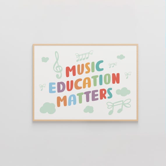 Music Education Matters Poster, Printable Music Classroom Wall Decor, Elementary School Art