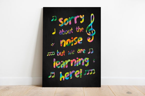 Music Classroom Poster | Sorry About Noise | Music Education Decor for Teachers | Classroom Wall Art | Inspirational Music Prints