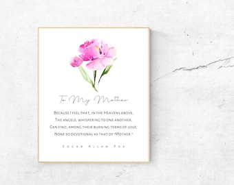 To My Mother Poem, Edgar Allan Poe Quote, Floral Watercolor Print, Mother's Day, Gift for Mom, Devotional, Love Quote, Unframed