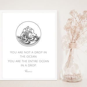 Rumi, You are not a drop in the ocean, you are the entire ocean in a drop, Typography Quote Print, Inspirational