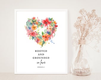 EPHESIANS 3:17 - Rooted and Grounded in Love - Watercolor Floral Heart - Bible Verse - Scripture Print - Christian - Inspirational -Unframed
