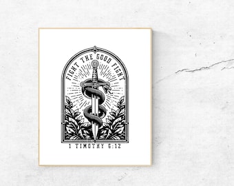 Fight the Good Fight - 1 Timothy 6:12 - Bible Verse - Scripture - Faith - Unframed Print