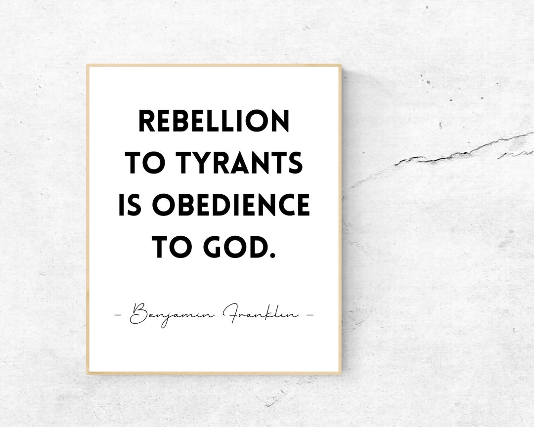 Cool Rebellion To Tyrants Is Obedience To God Gallery
