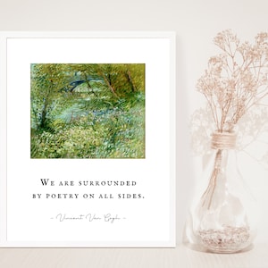 We are surrounded by poetry on all sides. Vincent Van Gogh Quote and Painting - River Bank in Springtime (1887), Unframed Print