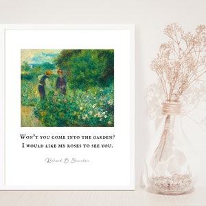 Won&#39;t you come into the garden? I would like my roses to see you - Richard B. Sheridan Quote - Pierre-Auguste Renoir Painting - Unframed