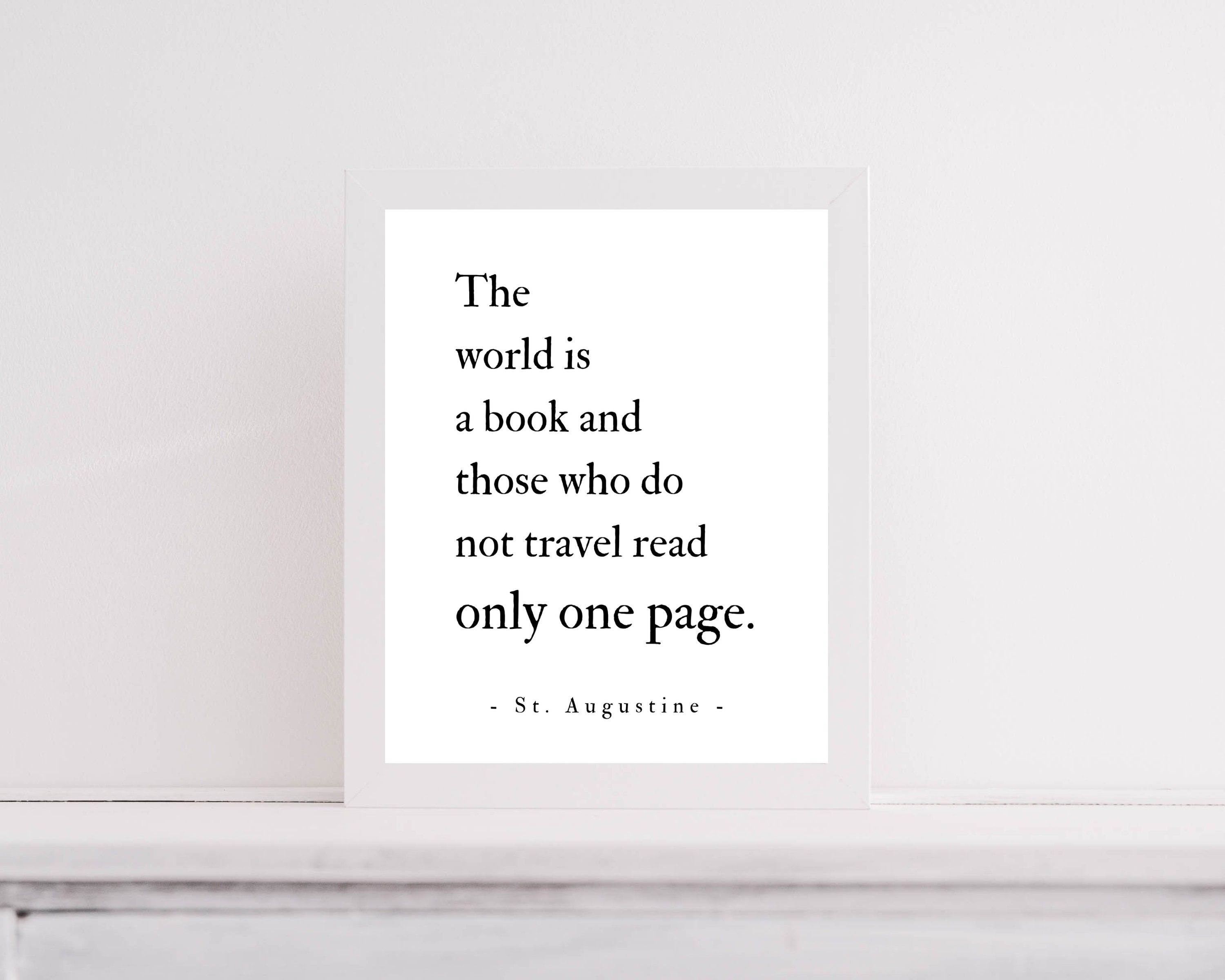 The World is a Book and Those Who Do Not Travel Read Only One Page