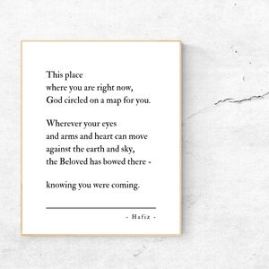 Hafiz Quote, This place where you are right now, God circled on a map for you, Typography Print, Inspirational, the Beloved, Fate, Destiny