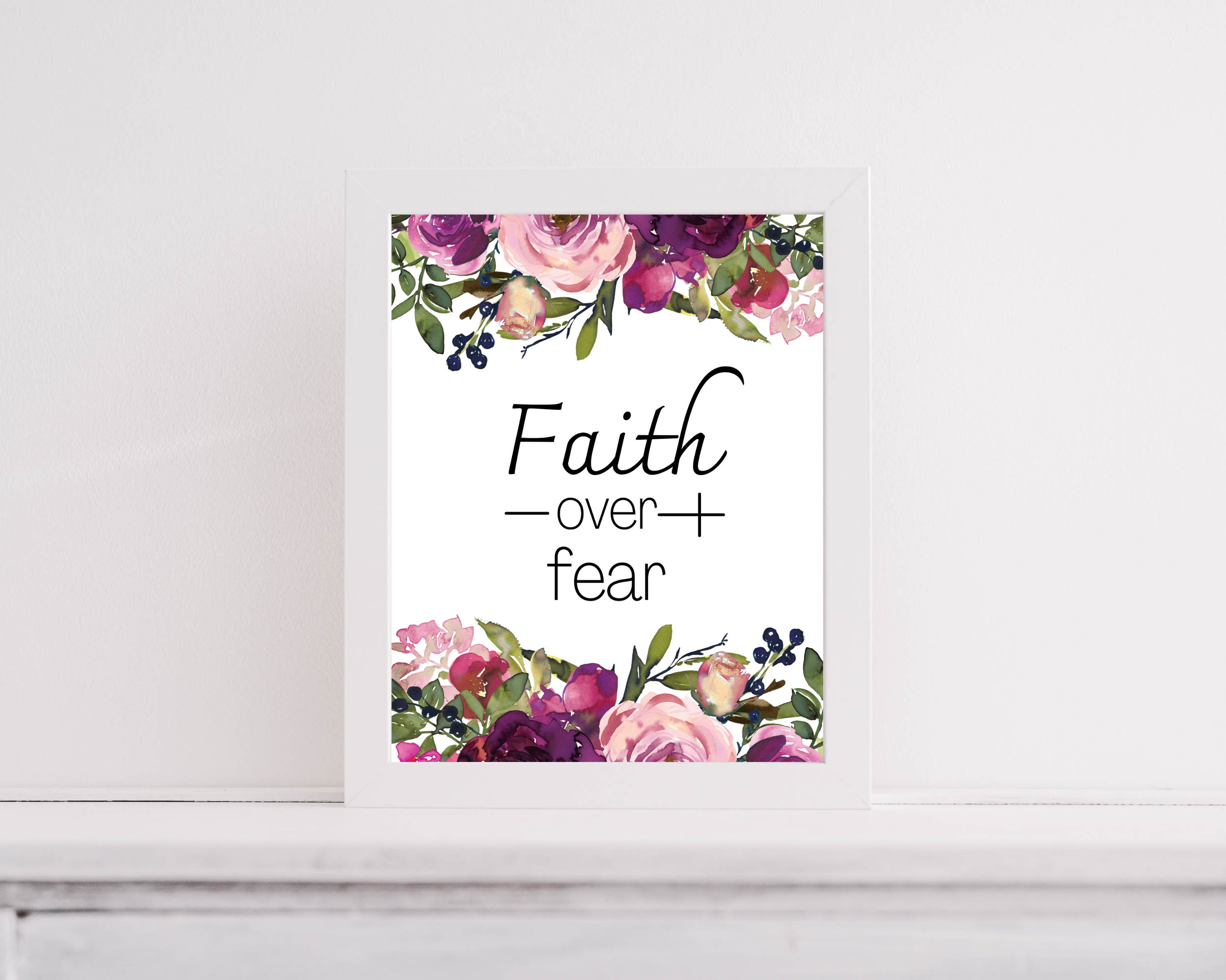 Faith Over Fear Wall Art Floral Quote Print Inspirational Etsy