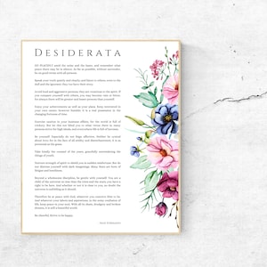 Desiderata Print - Max Ehrmann - Go placidly amid the noise and haste - Strive to be happy - Things Desired - Watercolor Flowers - Unframed