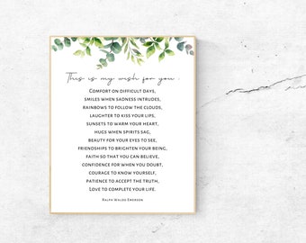 This is my wish for you - Ralph Waldo Emerson - Comfort on difficult days- Uplifting -Inspirational-Love-Friendship-Faith-Courage - Unframed